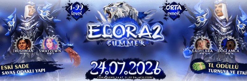 Elora2 Summer 1-99 Orta Emek Sınırsız Oto Av, Oldschool & Legal Satış, TL Ödüllü Turnuvalar
