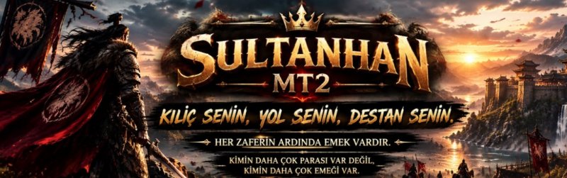 SultanHanMT2: 1-120 Orta Emek, Editsiz, Adil PvP ve TL Ödüllü Metin2 Deneyimi