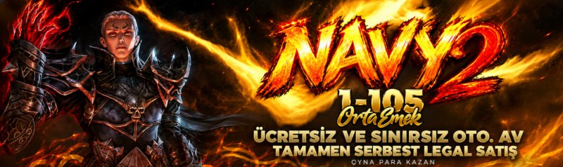 Navy Mt2 : 1-105 Orta Emek, Ücretsiz Oto Av, Oto Login, Oto Boss, BattlePass ve Legal Satış İmkanlarıyla